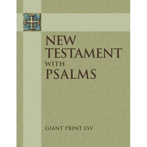 New Testament with Psalms: Giant Print ESV - Paperback