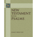New Testament with Psalms: Giant Print ESV - Paperback