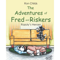 The Adventures of Fred and Riskers: Razoly's Heroes - Paperback