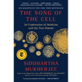 The Song of the Cell: An Exploration of Medicine and the New Human - Paperback