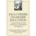 Paulo Freire on Higher Education: A Dialogue at the National University of Mexico - Paperback