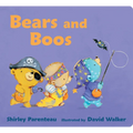 Bears and Boos: (A Halloween Trick-Or-Treat Adventure for Babies, Toddlers, and Preschoolers) - Board Book