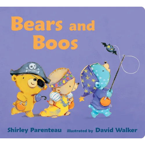 Bears and Boos: (A Halloween Trick-Or-Treat Adventure for Babies, Toddlers, and Preschoolers) - Board Book