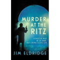 Murder at the Ritz: The Stylish Wartime Whodunnit - Paperback
