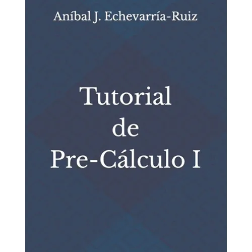 Tutorial de Pre-Cálculo I - Paperback