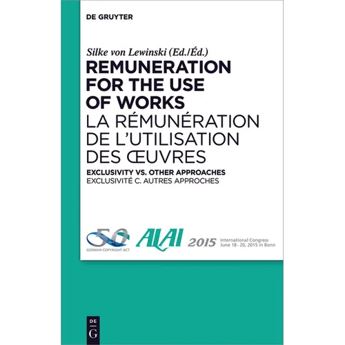 Remuneration for the Use of Works: Exclusivity vs. Other Approaches - Paperback