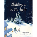 Sledding in the Starlight - Hardcover