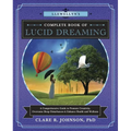 Llewellyn's Complete Book of Lucid Dreaming: A Comprehensive Guide to Promote Creativity, Overcome Sleep Disturbances & Enhance Health and Wellness - Paperback