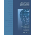 Clausewitz goes global: Carl von Clausewitz in the 21st century - Paperback