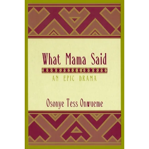 What Mama Said: An Epic Drama - Paperback