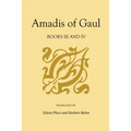 Amadis of Gaul, Books III and IV: A Novel of Chivalry of the 14th Century Presumably First Writtenin Spanish - Paperback