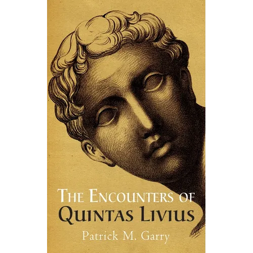 The Encounters of Quintas Livius - Paperback