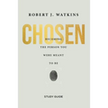 Chosen - Study Guide: Becoming the Person You Were Meant to Be - Paperback