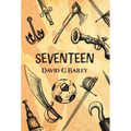 Seventeen: or The Blood City Tommy O'Reilly Benefit Tour - Hardcover