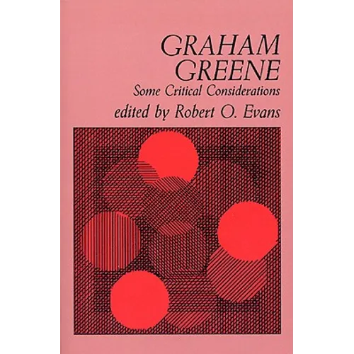 Graham Greene: Some Critical Considerations - Paperback