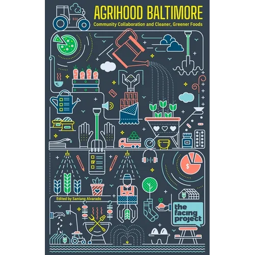 AgriHood Baltimore: Community Collaboration and Cleaner, Greener Foods: Community Collaboration - Paperback