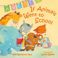 If Animals Went to School - Board Book