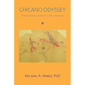 Chicano Odyssey: Trajectories Across a Millennium (Softcover) - Paperback
