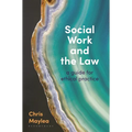 Social Work and the Law: A Guide for Ethical Practice - Paperback