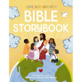 Love God Greatly Bible Storybook: With Illustrations from Children Around the World - Hardcover