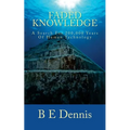 Faded Knowledge: A Search For 200,000 Years Of Human Technology - Paperback