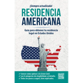 Residencia Americana: Guía Para Obtener Tu Residencia Legal En Estados Unidos / How to Get Your Green Card - Paperback