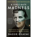 A First-Rate Madness: Uncovering the Links Between Leadership and Mental Illness - Paperback
