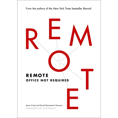 Remote: Office Not Required - Hardcover