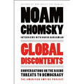 Global Discontents: Conversations on the Rising Threats to Democracy (the American Empire Project) - Paperback