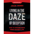 Living in the Daze of Deception Workbook: How to Discern Truth from Culture's Lies - Paperback