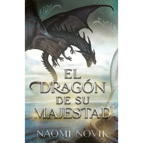 Dragon de Su Majestad, El - Paperback