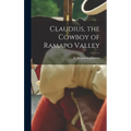 Claudius, the Cowboy of Ramapo Valley - Hardcover