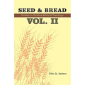 Seed & Bread Vol. II: Ninety Nine Additional Studies in Positive Biblical Theology - Hardcover