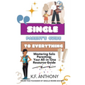 Single Parent's Guide to Everything - Paperback