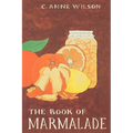 The Book of Marmalade - Paperback