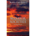 Warrior Societies, A Manifesto - Hardcover