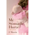 My Stomach Hurts: A Tale of Anxiety - Paperback