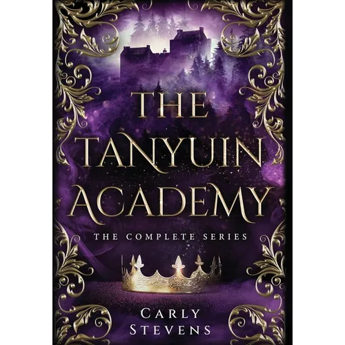 The Tanyuin Academy: The Complete Series (Books 1-3) - Hardcover