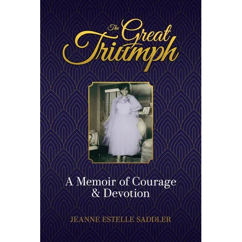The Great Triumph: A Memoir of Courage & Devotion - Paperback