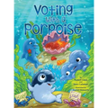 Voting With a Porpoise - Hardcover