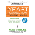 The Yeast Connection and Women's Health - Paperback