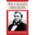 We Called Him Boss - Paperback