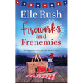 Fireworks and Frenemies: A Holiday Beach Sweet Romance - Paperback