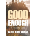 Good Enough: A Priest's Tale - Paperback