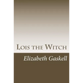 Lois the Witch - Paperback