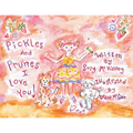 Pickles and Prunes, I Love You - Paperback