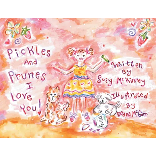 Pickles and Prunes, I Love You - Paperback