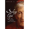 Seeking God with Saint John Henry Newman - Paperback