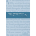 Speech and Performance in Shakespeare's Sonnets and Plays - Paperback