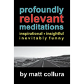 Profoundly Relevant Meditations - Paperback